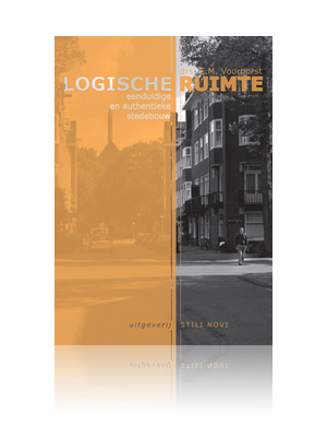 Logische Ruimte, eenduidige en authentieke stedebouw.